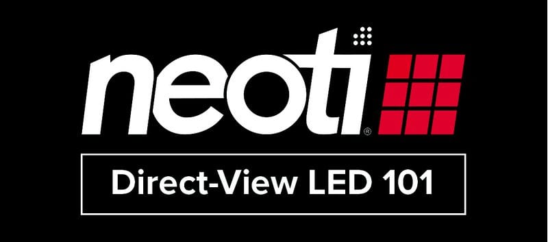 Neoti Direct View LED 101